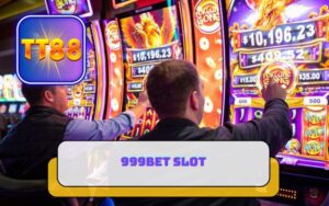 999BET SLOT NỔ HŨ 999 TRIỆU TẠI TT88