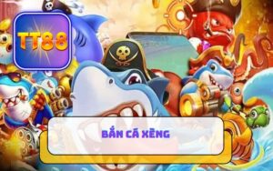 BẮN CÁ XÈNG LIVE CÙNG HOT GIRL TẠI TT88