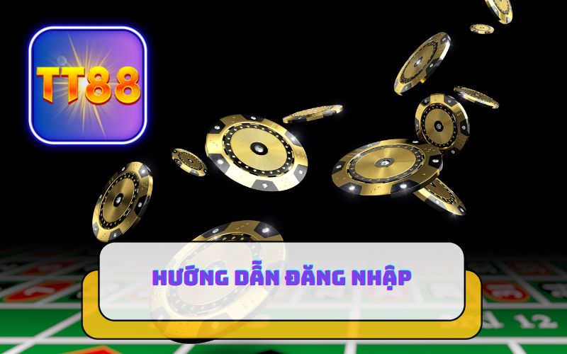HƯỚNG DẪN ĐĂNG NHẬP TÀI KHOẢN TT88